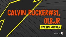 Calvin Rucker#31, OLB.JR