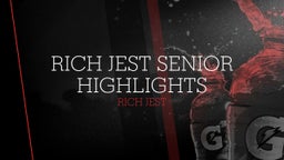 Rich Jest Senior Highlights  