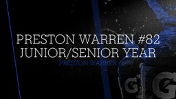Preston Warren #82 junior/senior year