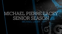 Michael Pierre Lacey Senior Season