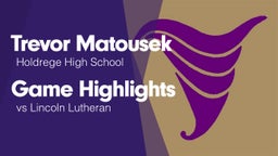 Game Highlights vs Lincoln Lutheran 