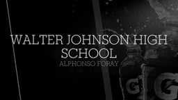 Alphonso Foray's highlights Walter Johnson High School