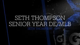 Seth Thompson Senior Year DE/MLB
