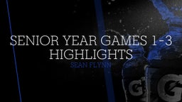 Senior Year Games 1-3 Highlights