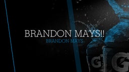 Brandon mays!! 