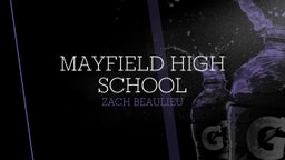 Zach Beaulieu @zach_beau24's highlights Mayfield High School