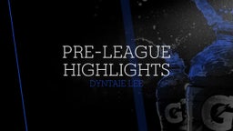 Pre-League Highlights