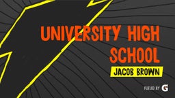 Jacob Brown's highlights University High School