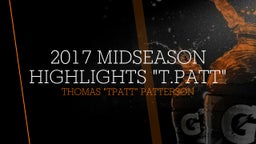 2017 Midseason Highlights "T.Patt"