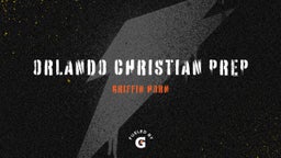 Griffin Horn's highlights Orlando Christian Prep