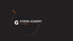 K j Thomas's highlights Athens Academy