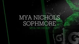 Mya Nichols Sophomore #10