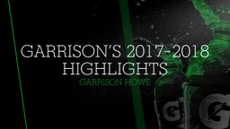Garrison’s 2017-2018 highlights 