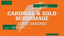 Jorge Sanchez's highlights Cardinal & Gold Scrimmage