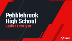 Reuben Lowery iii's highlights Pebblebrook High School