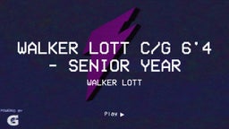 Walker Lott C/G 6'4 - Senior Year