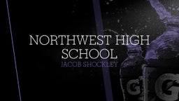 Jacob Shockley's highlights Northwest High School