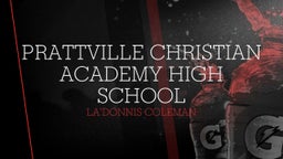 La'Donnis Coleman's highlights Prattville Christian Academy High School