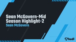 Sean McGovern-Mid Season Highlight-2