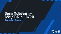 Sean McGovern - 6'2"/185 lb - S/RB