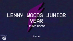 Lenny Woods Junior Year