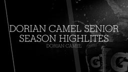 DORIAN CAMEL SENIOR SEASON HIGHLITES