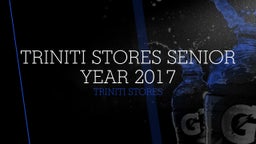 Triniti Stores Senior Year 2017