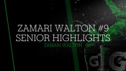 Zamari Walton #9 senior highlights