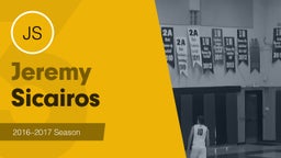 Season Recap: Jeremy Sicairos 2016-2017