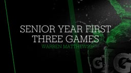 Senior Year First Three Games