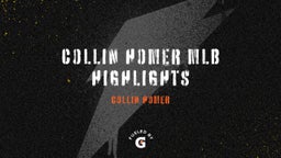 Collin Homer MLB Highlights