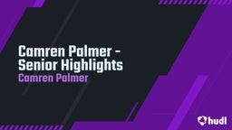 Camren Palmer - Senior Highlights