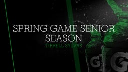 Tirrell Sylvas's highlights Spring Game Senior Season