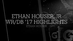 Ethan Houser, Jr WR/DB '17 Highlights
