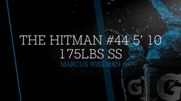 The Hitman #44 5' 10 175lbs SS