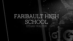 Ethan Walter's highlights Faribault High School