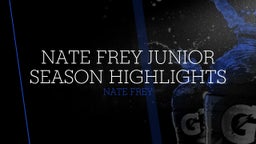 Nate Frey Junior Season Highlights