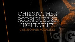 Christopher Rodriguez SR Highlights