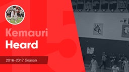 Season Recap: Kemauri Heard 2016-2017