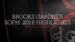 Brooks Gardner Soph. 2016 highlights