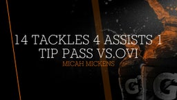 Micah Mickens's highlights 14 Tackles 4 assists 1 tip pass vs.Ovi