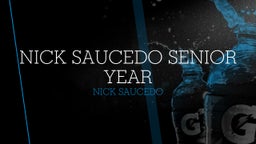 Nick Saucedo Senior year