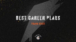 Best Career plays