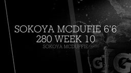 Sokoya Mcduffie's highlights Sokoya McDufie 6'6 280 Week 10