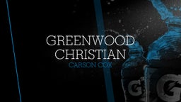 Carson Cox's highlights Greenwood Christian