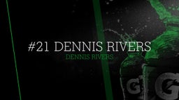 #21 Dennis Rivers