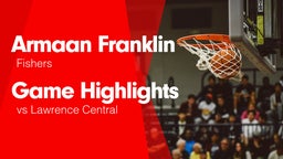 Game Highlights vs Lawrence Central