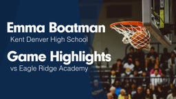 Game Highlights vs Eagle Ridge Academy