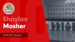 Season Recap: Shaylan Mosher 2016-2017