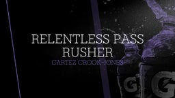 Relentless Pass Rusher